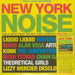 New York Noise: Dance Music From the New York Underground 1978-82 (Rsd2023)