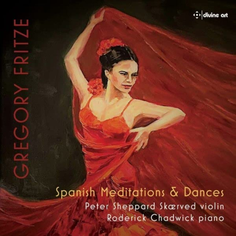 Gregory Fritze: Spanish Meditations & Dances