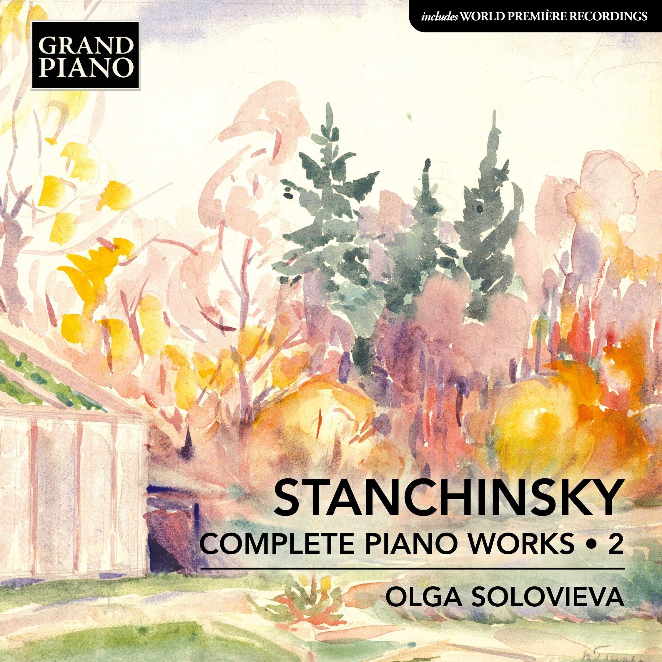 Stanchinsky: Complete Piano Works - Volume 2