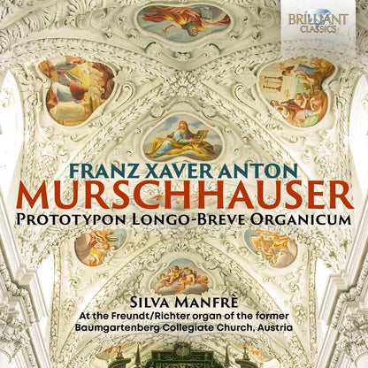 Franz Xaver Anton Murschhauser: Prototypon Longo-breve Organicum