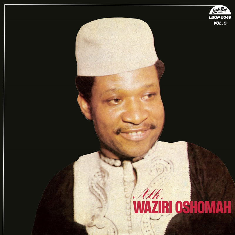 Sir Waziri Oshomah and His Traditional Sound Makers - Volume 5