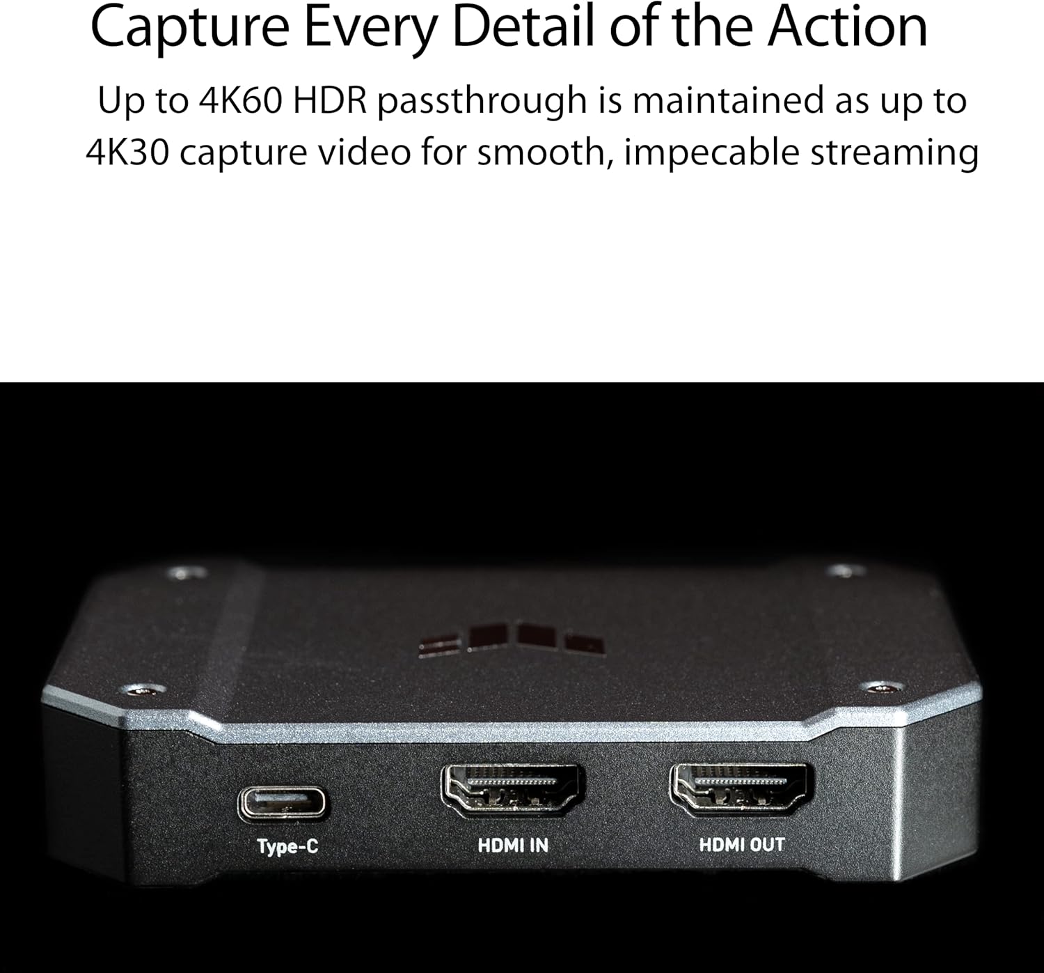 ASUS TUF Gaming Capture Card CU4K30 (4K60 HDR Passthrough, 4K30 Capture, USB C 3.2, Audio / Controller Inputs, Certified for OBS™, Ultra Low Latency, PS4 / PS4 Pro / PS5, Xbox One / Series X / S