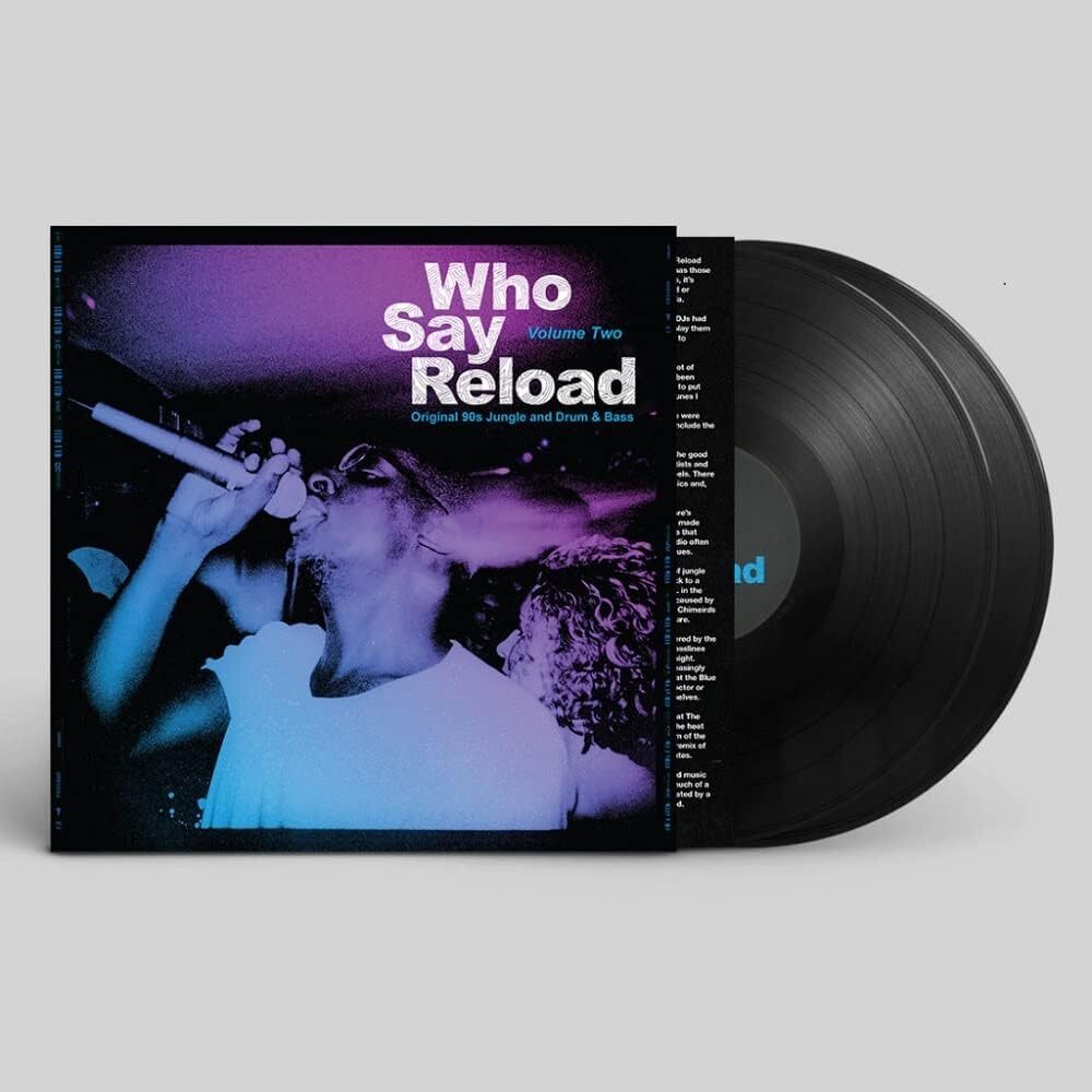 Who Say Reload: Original 90s Jungle and Drum & Bass - Volume 2