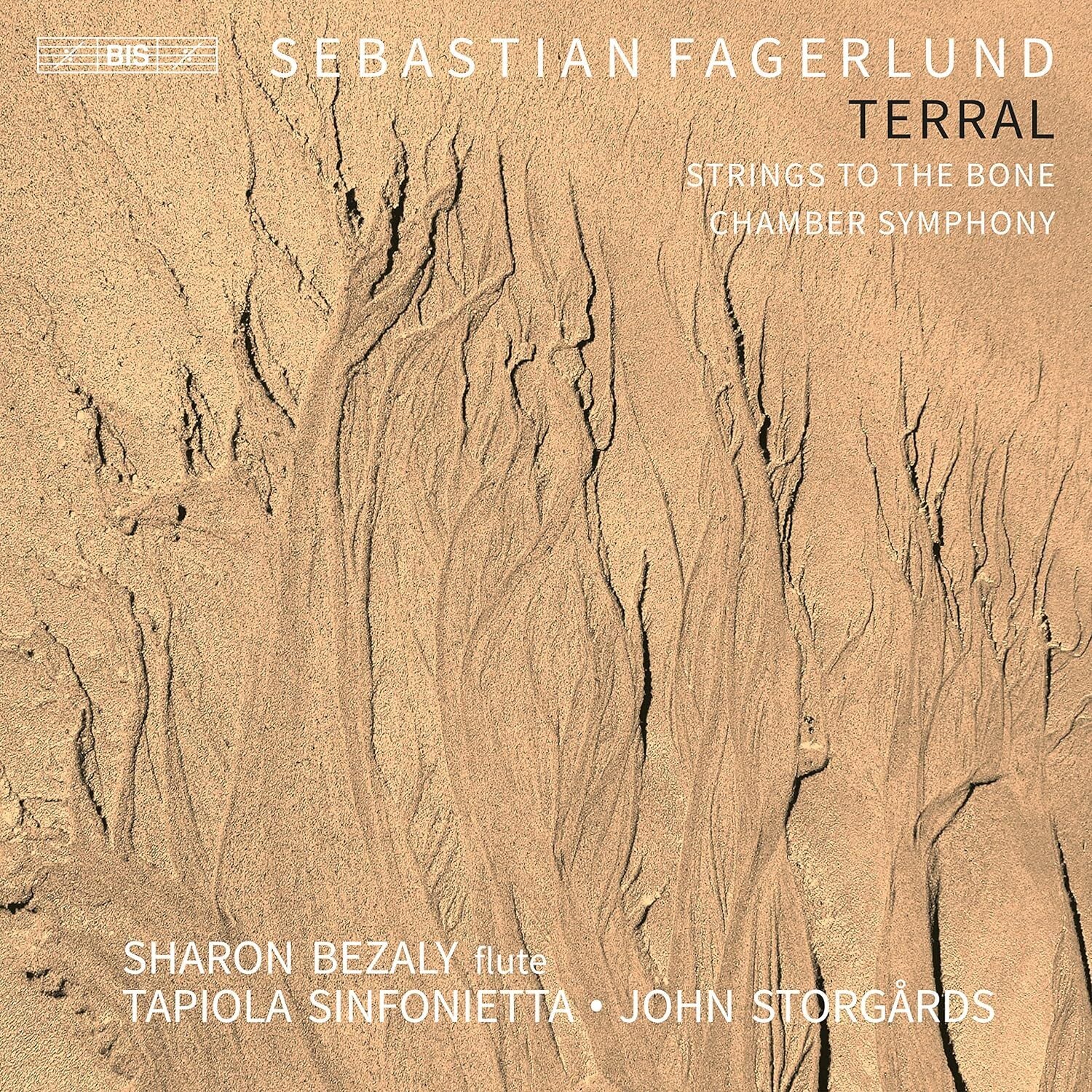 Sebastian Fagerlund: Terral/Strings to the Bone/Chamber Symphony