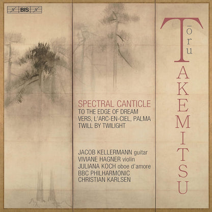Toru Takemitsu: Spectral Canticle/To the Edge of Dream/...