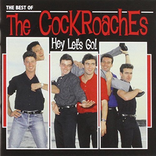Hey Let's Go! - The Best Of The Cockroaches