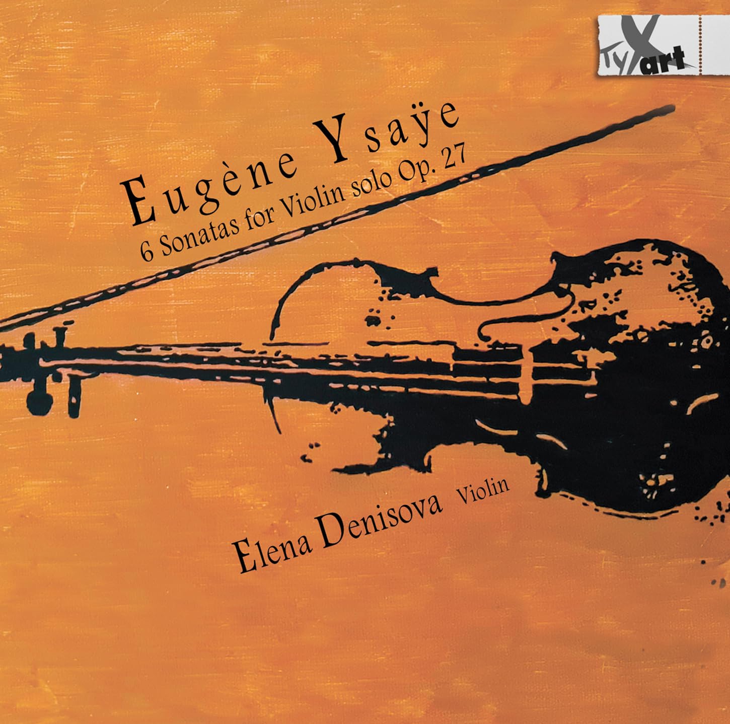Eugène Ysaye: 6 Sonaten für Violine solo, Op. 27