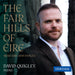 David Quigley: The Fair Hills of Éire: Irish Airs and Dances
