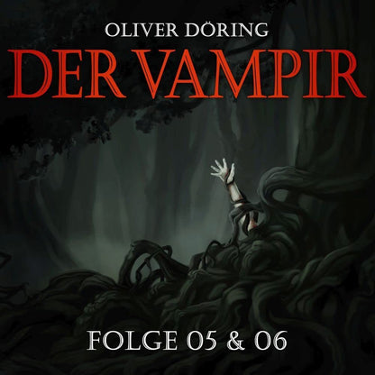 Der Vampir (Teil 5 & 6