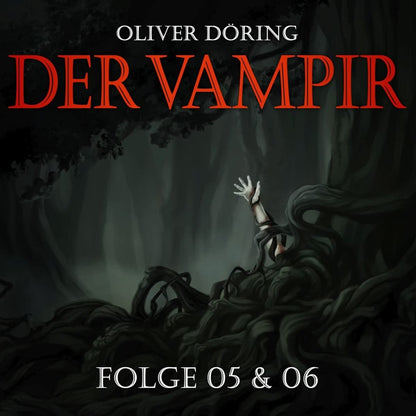 Der Vampir (Teil 5 & 6