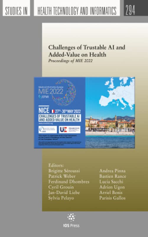 Challenges of Trustable Ai and Added-value on Health: Proceedings of Mie 2022: 294