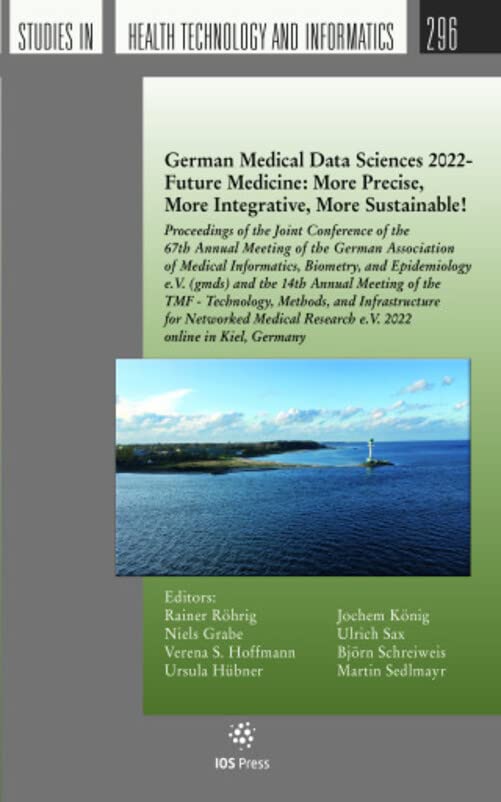 German Medical Data Sciences 2022 - Future Medicine: More Precise, More Integrative, More Sustainable!
