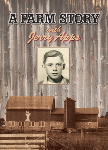 Jerry Apps: A Farm Story