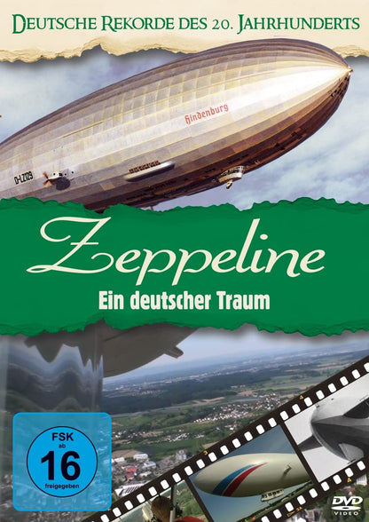 Deutsche Rekorde des 20. Jhdt / Zeppeline - Ein deutscher Traum