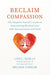 Reclaim Compassion