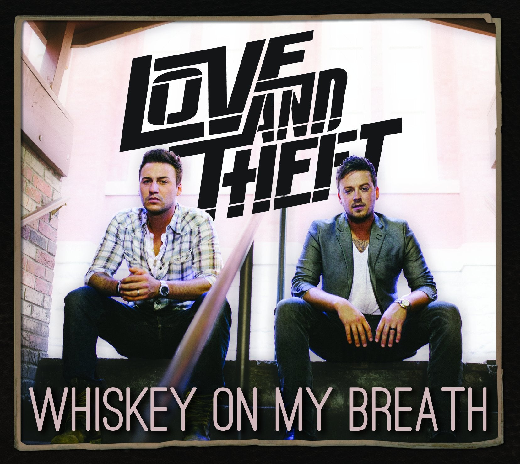 Love And Theft-Whiskey On My Breath