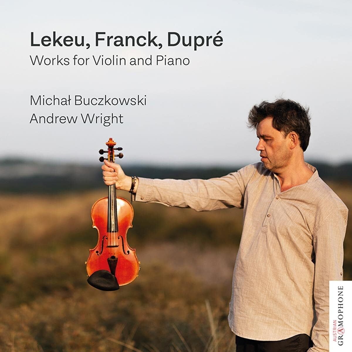 Lekeu/Franck/Dupré: Works for Violin and Piano