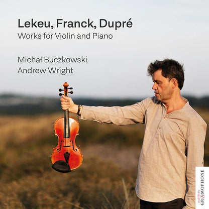 Lekeu/Franck/Dupré: Works for Violin and Piano