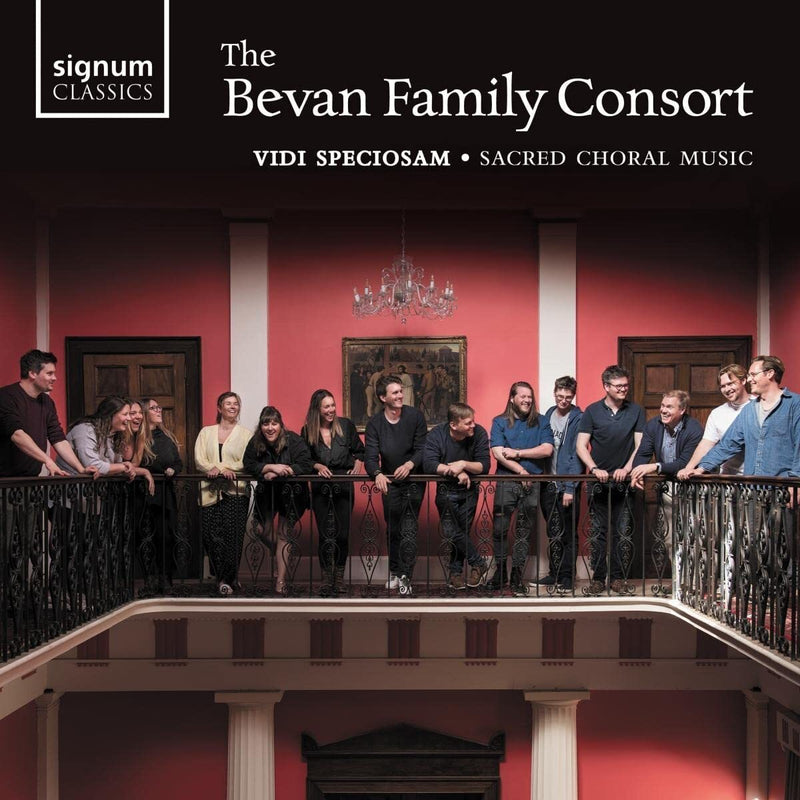 The Bevan Family Consort: Vidi Speciosam - Sacred Choral Music