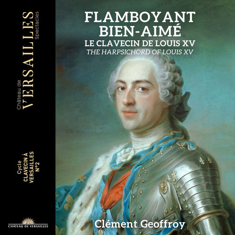Flamboyant Bien-aimé. The Harpsichord of Louis XV