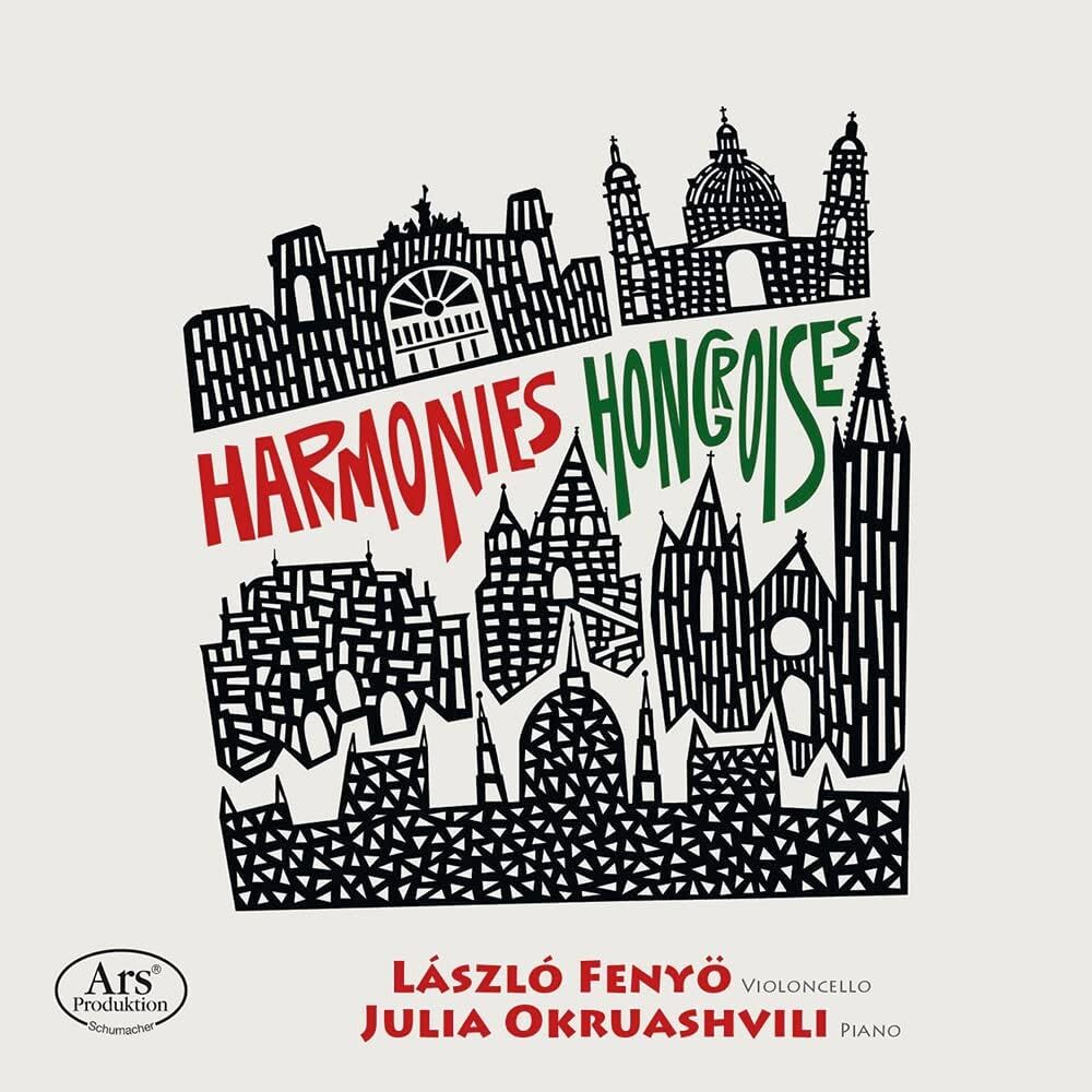László Fenyö/Julia Okruashvili: Harmonies Hongroises