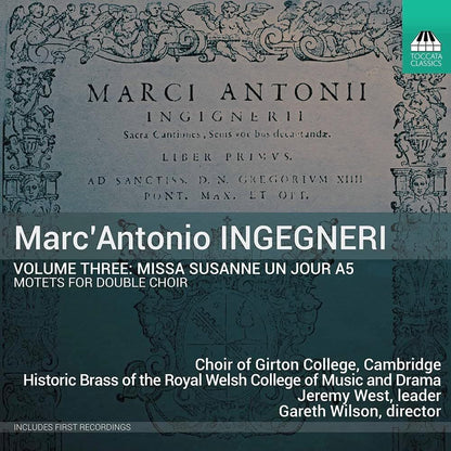 Marc' Antonio Ingegneri: Missa Susanne Un Jour A5: Motets for Double Choir - Volume 3
