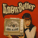 Know Better/Sage and Cigarettes
