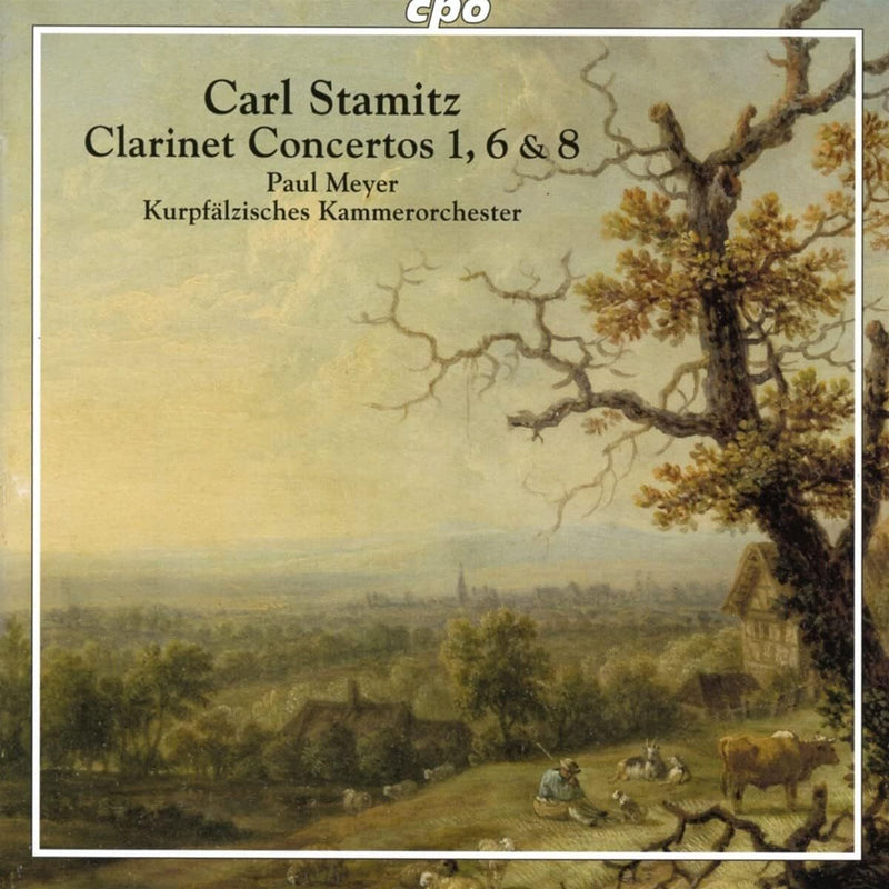 Carl Stamitz: Clarinet Concertos 1, 6 & 8
