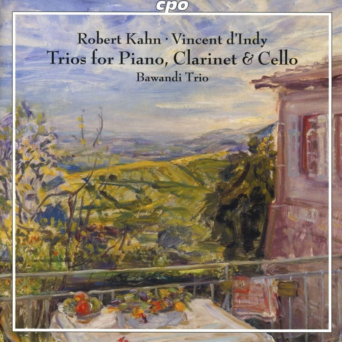Robert Kahn/Vincent D'Indy: Trios for Piano, Clarinet & Cello