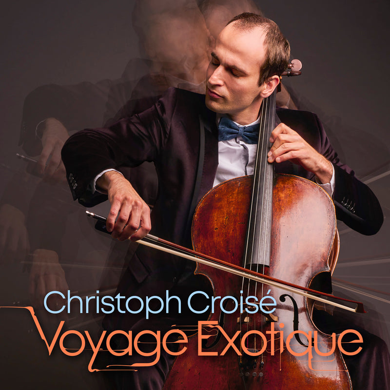 Christoph Croisé: Voyage Exotique