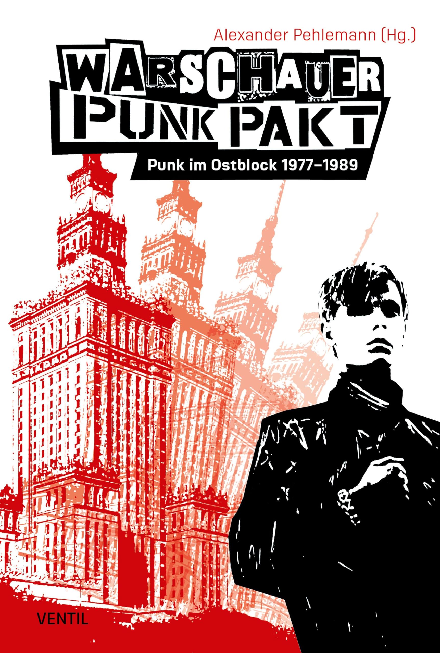 Warschauer Punk Pakt: Punk im Ostblock 1977–1989