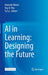Ai In Learning: Designing The Future