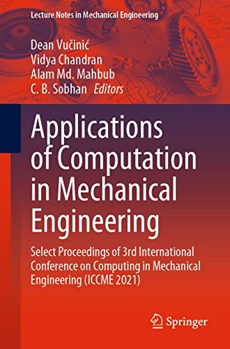 Applications Of Computation In Mechanical Engineering : Select Proceedings Of 3Rd International Conference On Computing