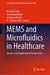 Mems And Microfluidics In Healthcare : Devices And Applications Perspectives