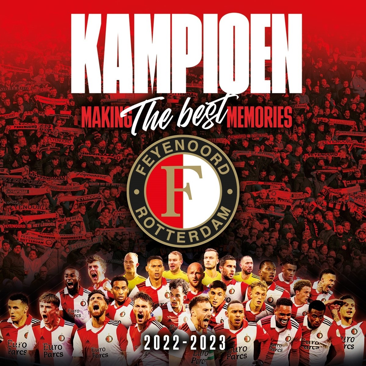 Feyenoord Kampioen 2022-2023, Making the best memories