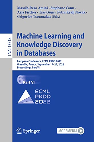 Machine Learning And Knowledge Discovery In Databases : European Conference, Ecml Pkdd 2022, Grenoble, France, September