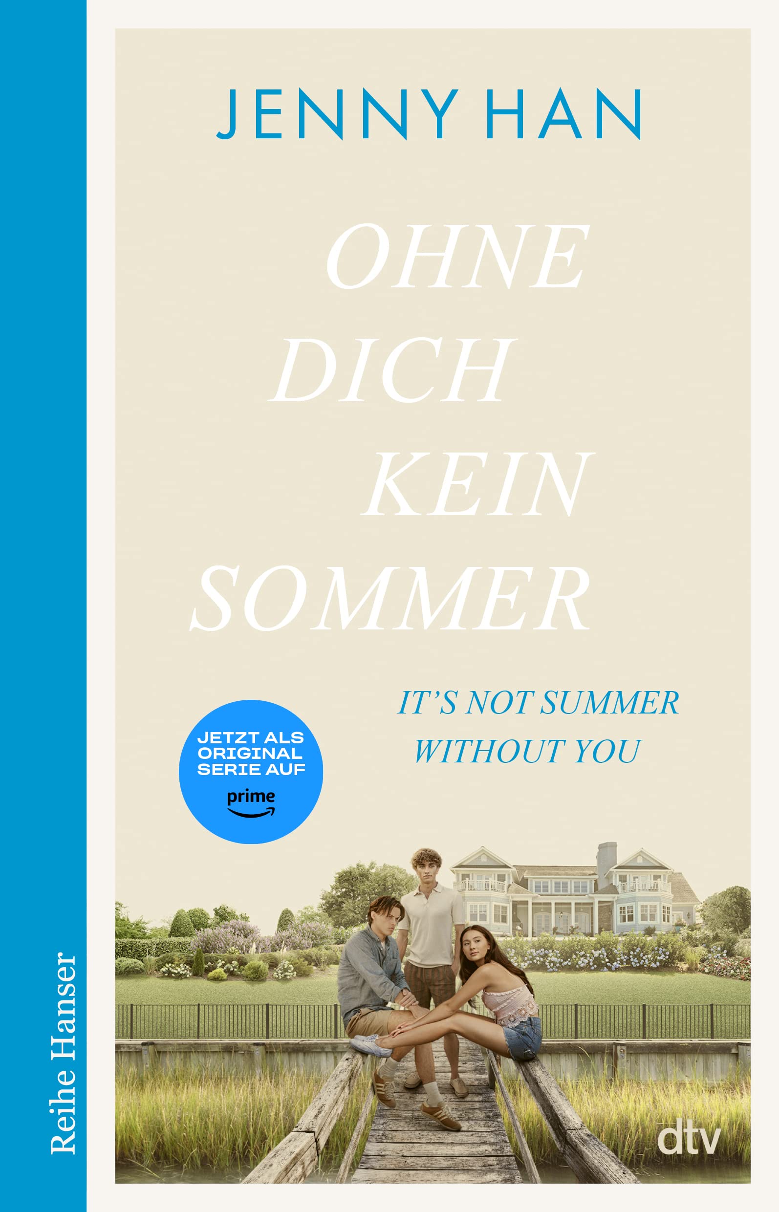 Ohne dich kein Sommer: Der zweite Band zur Amazon-Prime-Erfolgsserie ›The Summer I Turned Pretty‹ (The Summer I Turned Pretty-Serie, Band 2