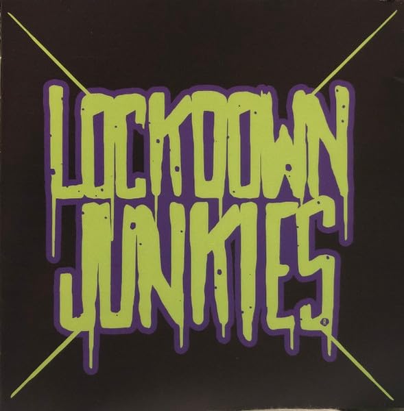 Lockdown Junkies - Extended