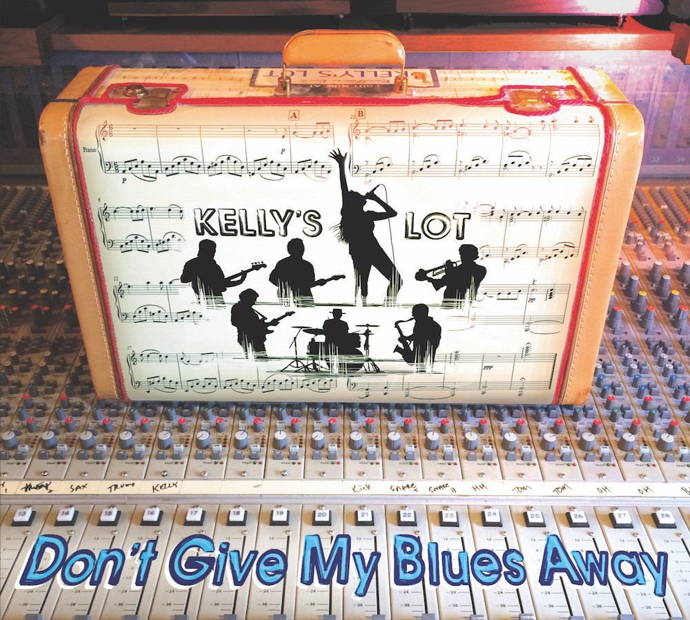 Kelly's Lot - Don't Give My Blues Away