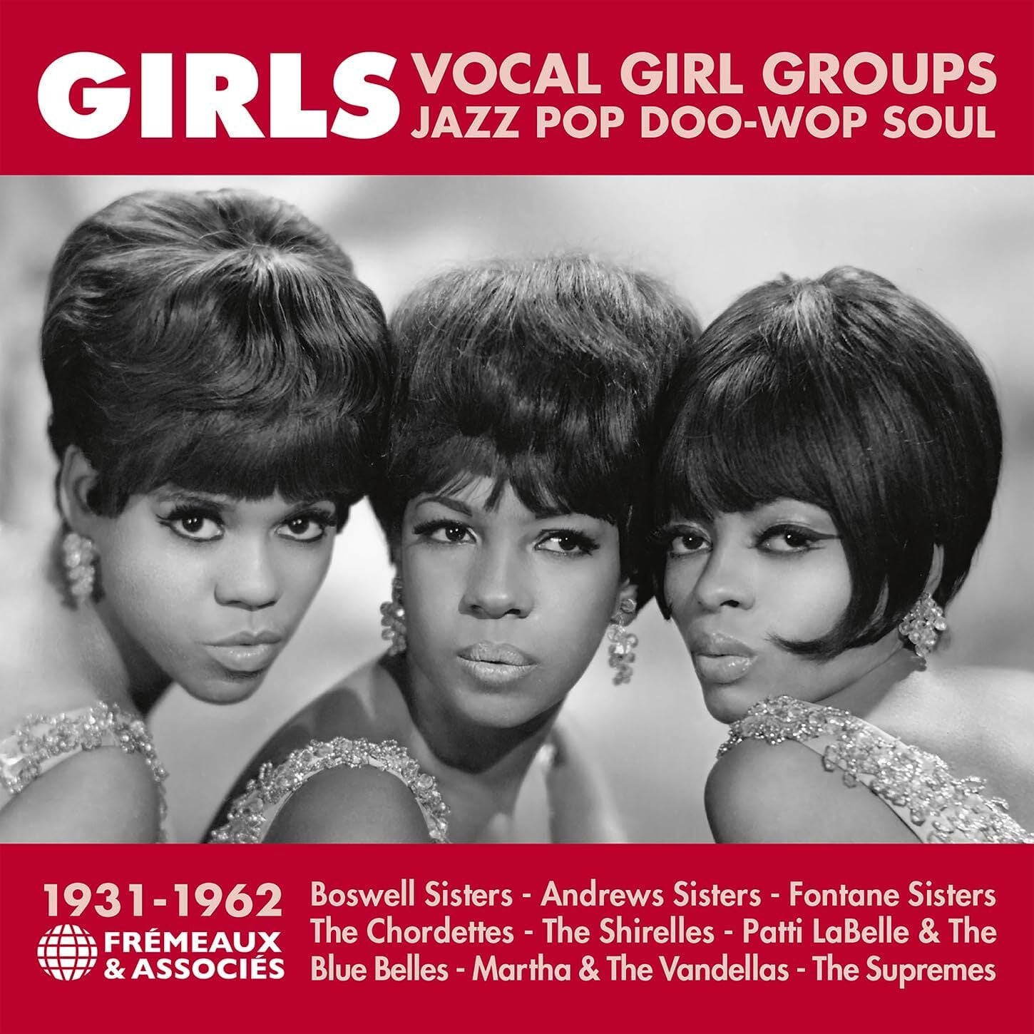 Girls - vocal girl groups: Jazz, pop, doo-wop, soul 1931-1962