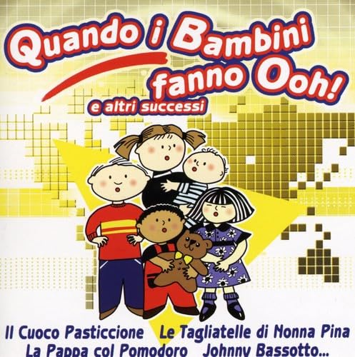Quando I Bambini Fanno Ooh! E Altri Successi