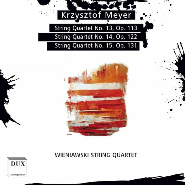 Krzysztof Meyer: String Quartet No. 13, Op. 113/...