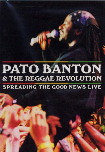 Banton, Pato & Reggae Revolution - Spreading The Good News Live