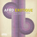 Afro Exotique 2: Further Adventures in the Leftfield, Africa 1975-87