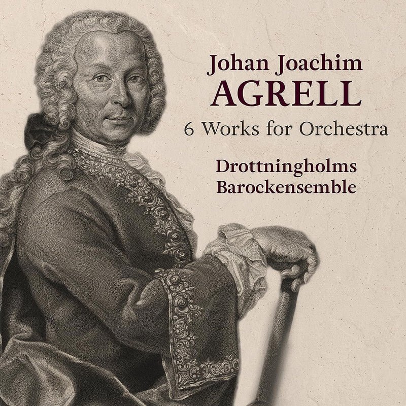 Johan Joachim Agrell: 6 Works for Orchestra