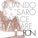 Quando Saro' Capace D'Amare - Autographed White