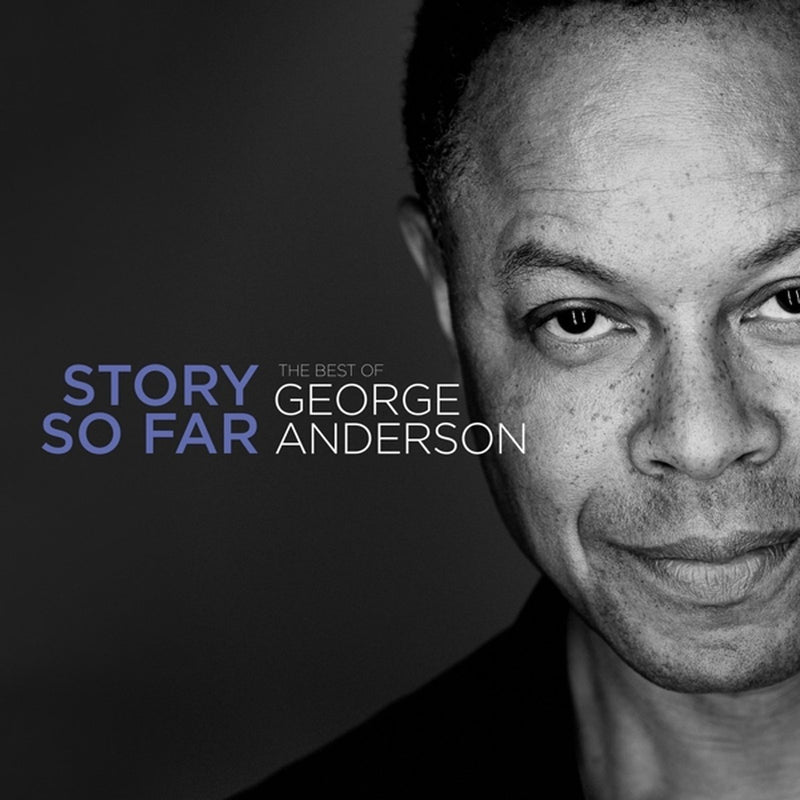 The Story So Far: The Best of George Anderson