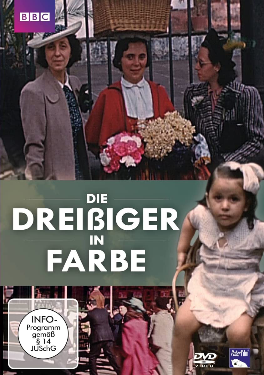 Die Welt der Dreißiger in Farbe (BBC
