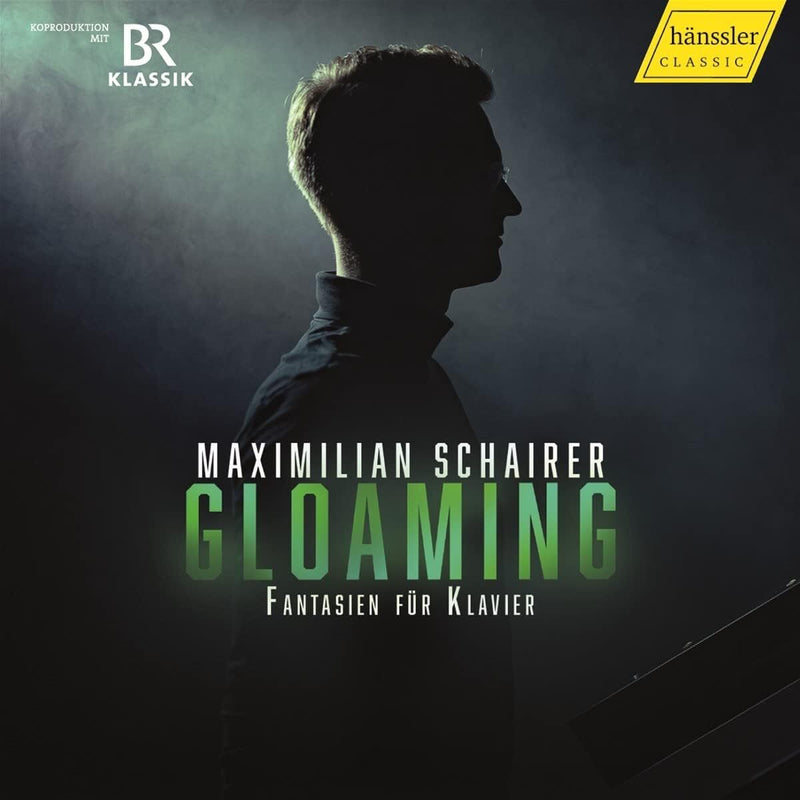 Maximilian Schairer: Gloaming: Fantasien Für Klavier