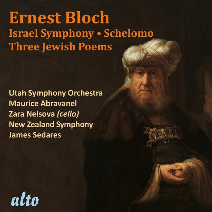 Ernest Bloch: 'Israel' Sym, Schelomo Rhapsody for VC 3 Jewish Poems